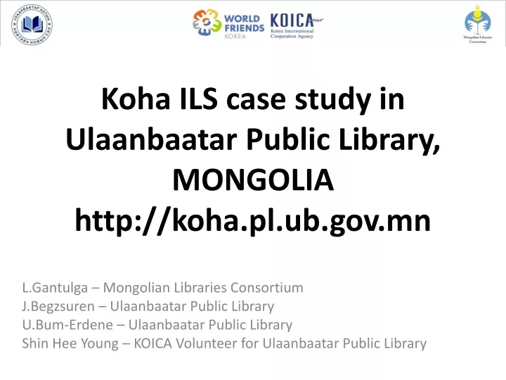 koha ils case study in ulaanbaatar public library mongolia http koha pl ub gov mn