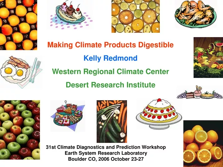 making climate products digestible kelly redmond