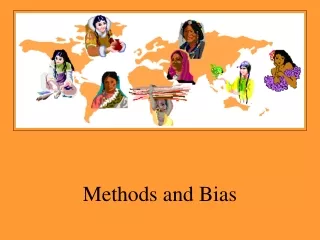 Methods and Bias