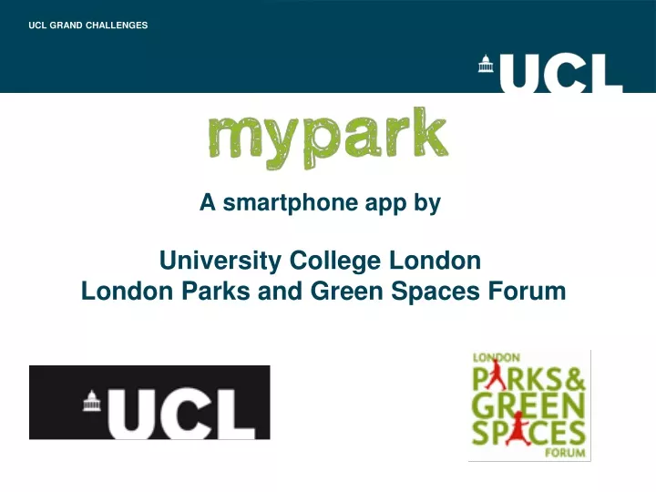 a smartphone app by university college london london parks and green spaces forum