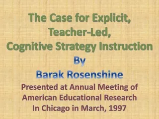 The Case for Explicit,  Teacher-Led, Cognitive Strategy Instruction By Barak  Rosenshine