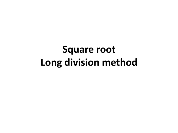 square root long division method