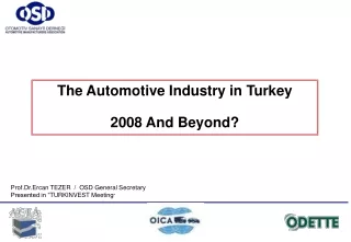 The Automotive Industry  i n Turkey 200 8  And Beyond?