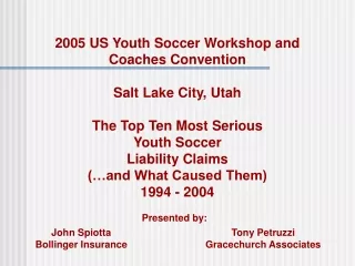 2005 US Youth Soccer Workshop and Coaches Convention Salt Lake City, Utah
