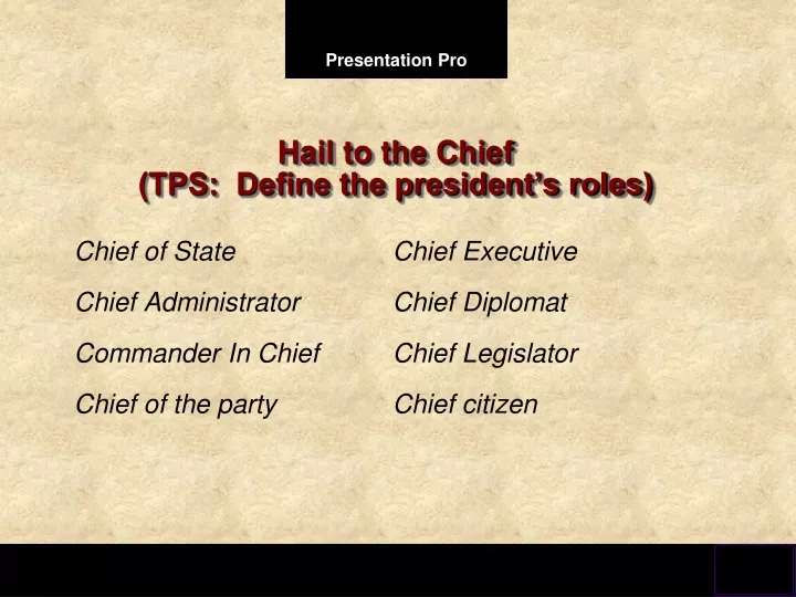 hail to the chief tps define the president s roles