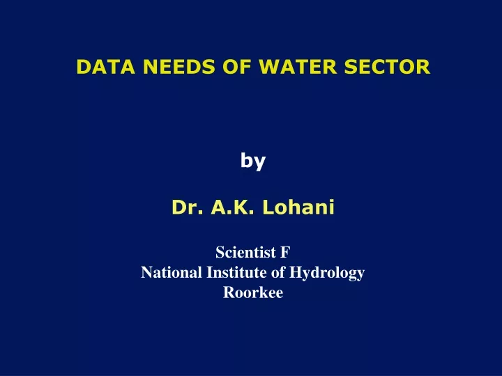 data needs of water sector by dr a k lohani