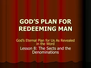 GOD’S PLAN FOR REDEEMING MAN