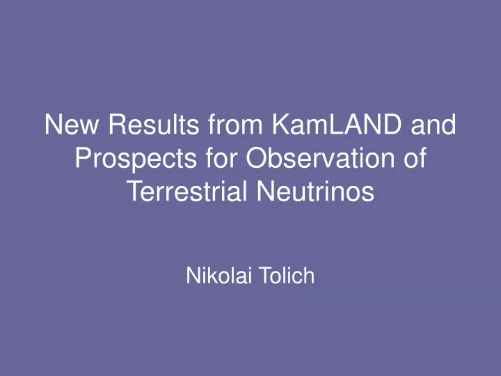 new results from kamland and prospects for observation of terrestrial neutrinos