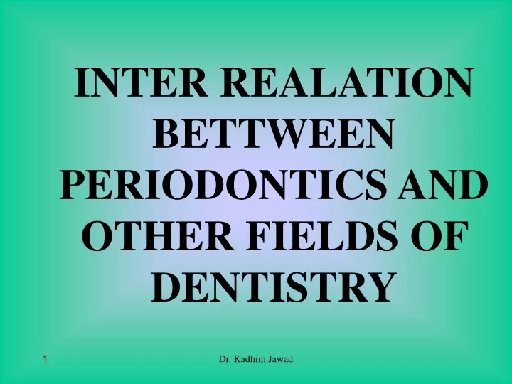 inter realation bettween periodontics and other