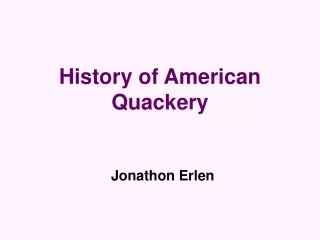 History of American Quackery Jonathon Erlen