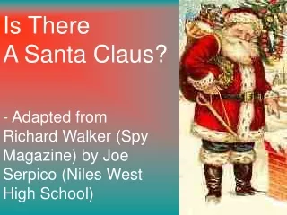 Is There  A Santa Claus?