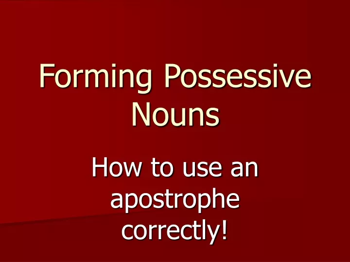 forming possessive nouns