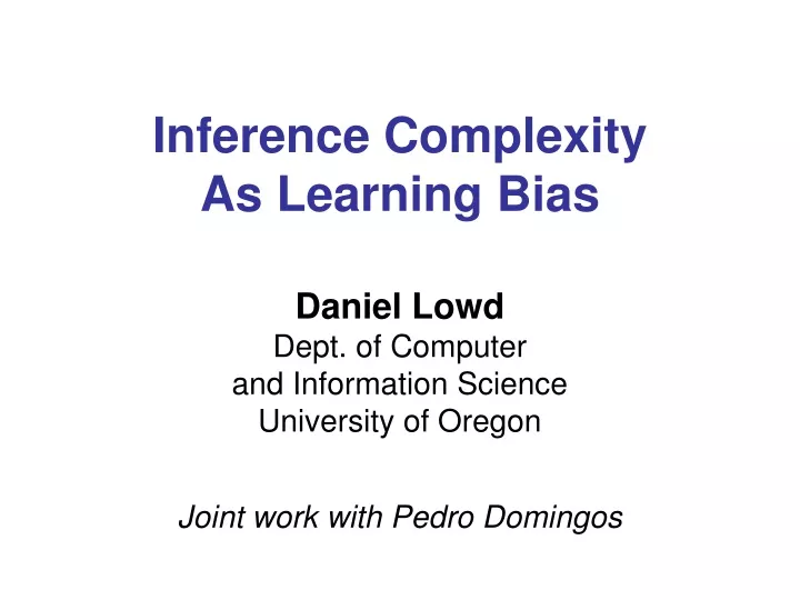 inference complexity as learning bias