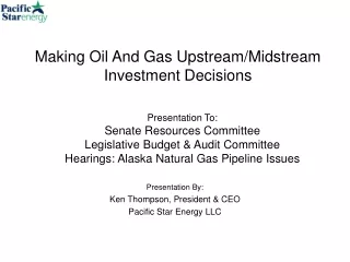 Making Oil And Gas Upstream/Midstream Investment Decisions