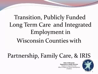 Transition, Publicly Funded Long Term Care  and Integrated Employment in Wisconsin Counties with