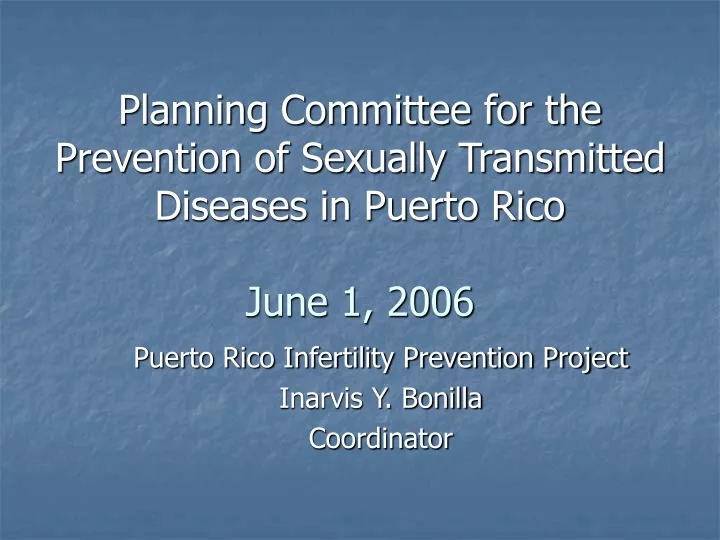planning committee for the prevention of sexually transmitted diseases in puerto rico june 1 2006