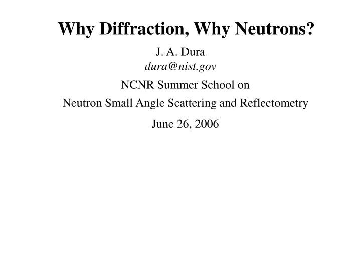 why diffraction why neutrons