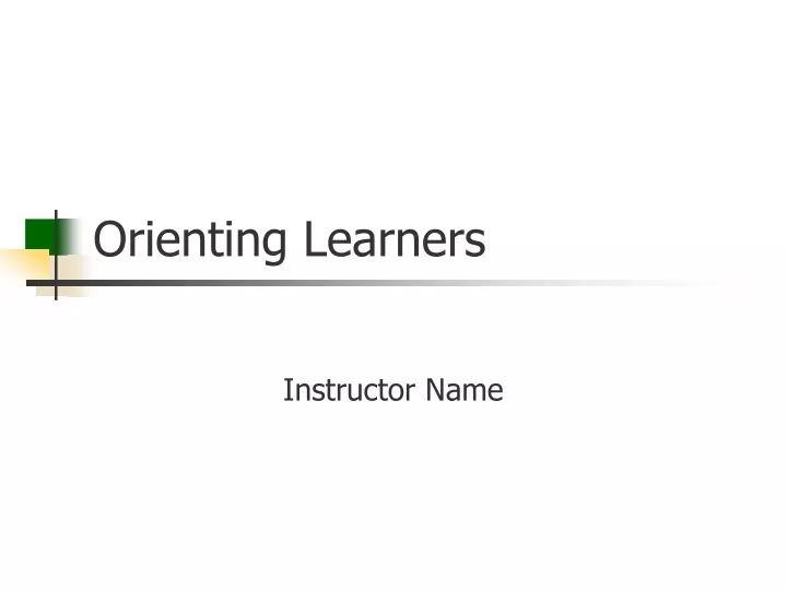 orienting learners