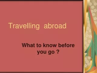 Travelling  abroad