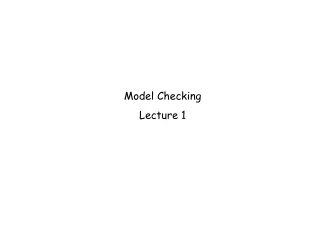 Model Checking Lecture 1