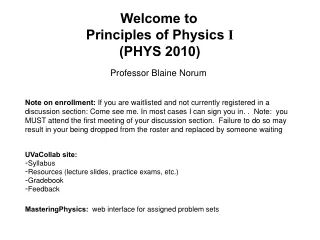 Welcome to  Principles of Physics  I (PHYS 2010)