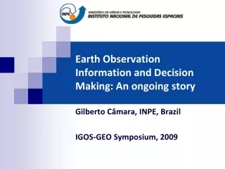 Earth Observation Information and Decision Making: An ongoing story