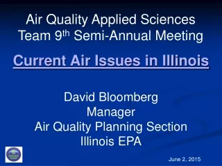 David Bloomberg Manager  Air Quality Planning Section Illinois EPA