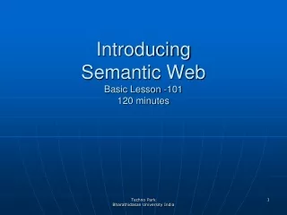 Introducing Semantic Web Basic Lesson -101  120 minutes
