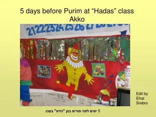 5 days before Purim at “Hadas” class Akko