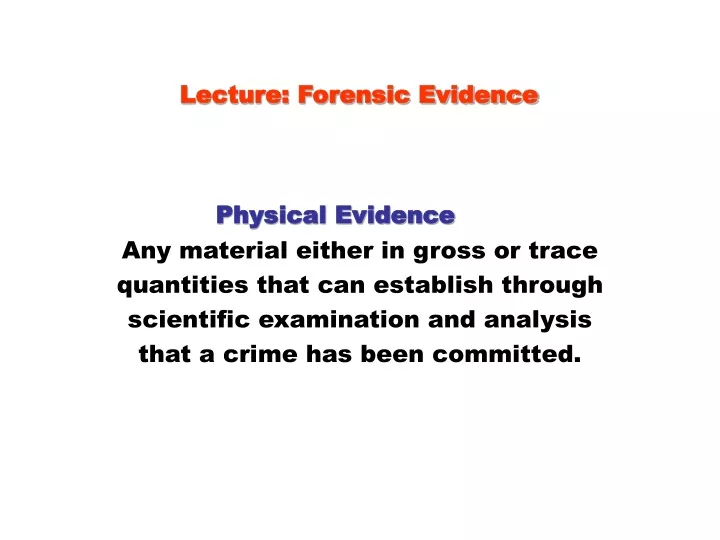 lecture forensic evidence physical evidence