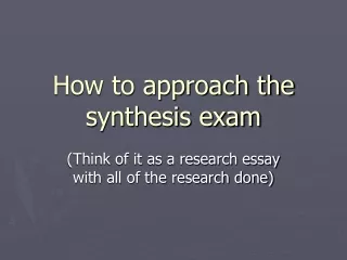 How to approach the synthesis exam