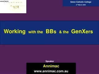 Working with the BB s   &amp; the  GenX ers