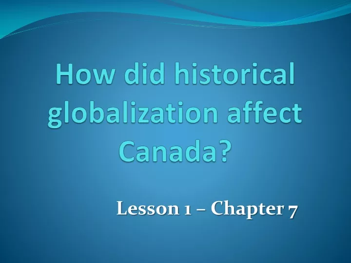 how did historical globalization affect canada