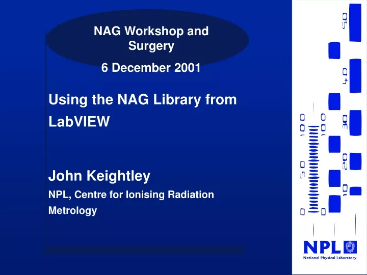 using the nag library from labview john keightley npl centre for ionising radiation metrology