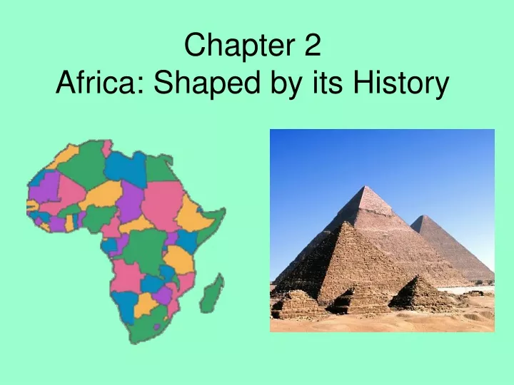 chapter 2 africa shaped by its history