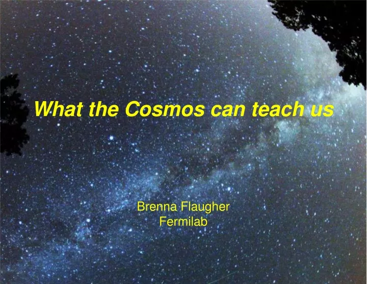 what the cosmos can teach us