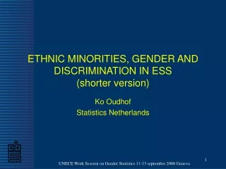 ETHNIC MINORITIES, GENDER AND DISCRIMINATION IN ESS (shorter version)