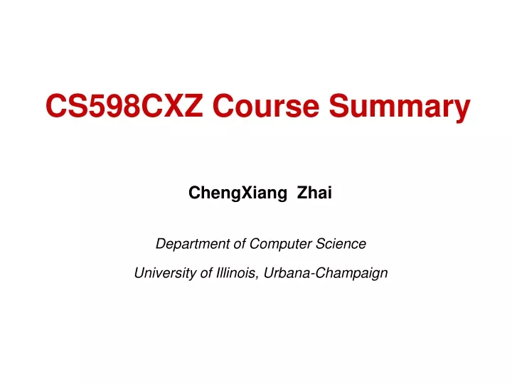 cs598cxz course summary