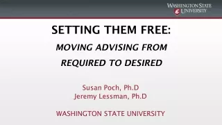 SETTING THEM FREE: MOVING ADVISING FROM  REQUIRED TO DESIRED