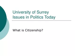 University of Surrey Issues in Politics Today