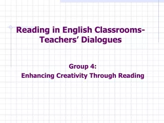 Reading in English Classrooms-Teachers’ Dialogues