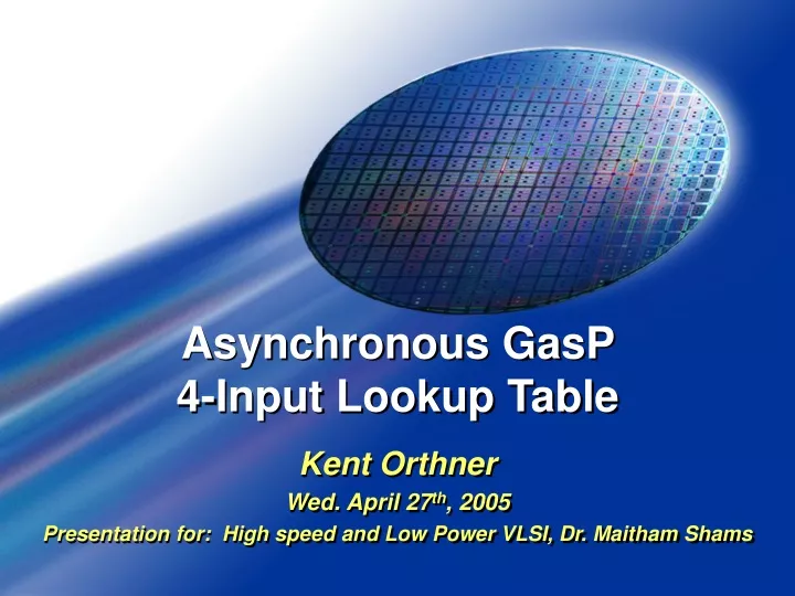 asynchronous gasp 4 input lookup table