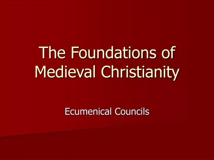 the foundations of medieval christianity