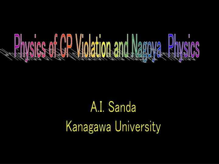 physics of cp violation and nagoya physics