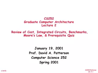 January 19, 2001 Prof. David A. Patterson Computer Science 252 Spring 2001
