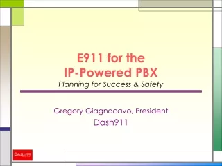 E911 for the  IP-Powered PBX Planning for Success &amp; Safety