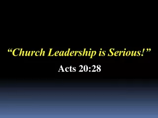 “Church Leadership is Serious!”
