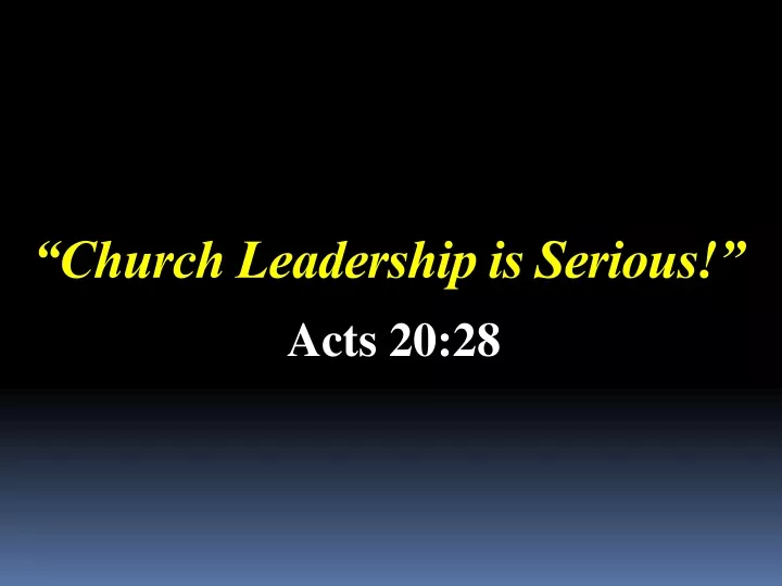 church leadership is serious