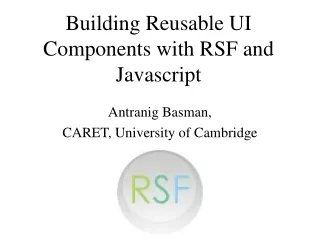 Building Reusable UI Components with RSF and Javascript