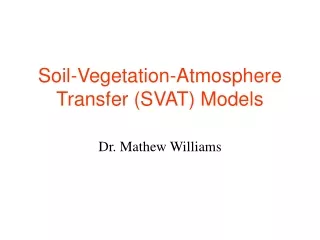 Soil-Vegetation-Atmosphere Transfer (SVAT) Models